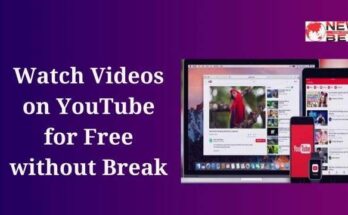 Watch Videos on YouTube for Free without Break