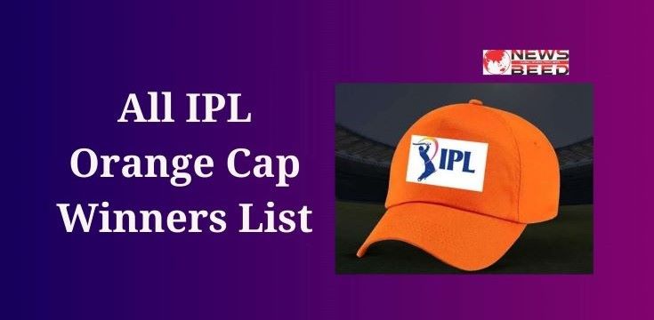 All IPL Orange Cap Winners List