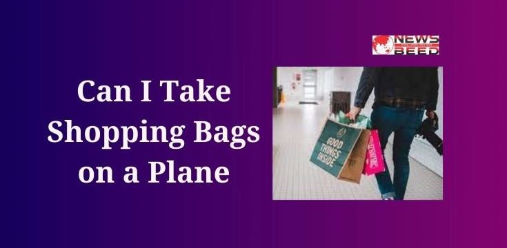 Can I Take Shopping Bags on a Plane
