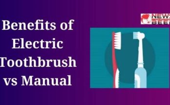 Benefits of Electric Toothbrush vs Manual