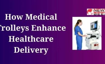 How Medical Trolleys Enhance Healthcare Delivery