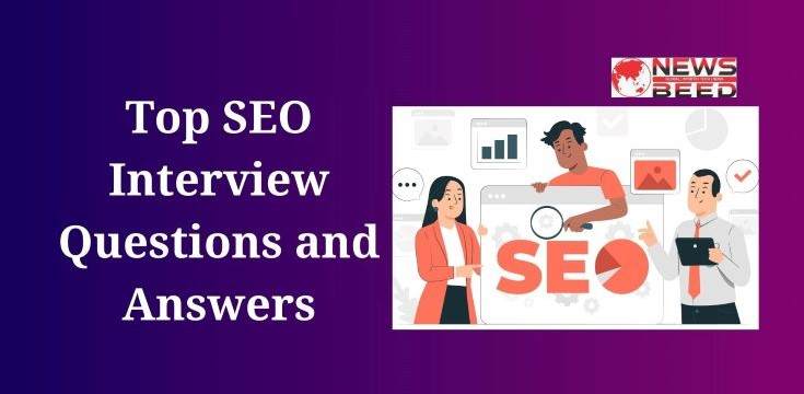 Top SEO Interview Questions and Answers