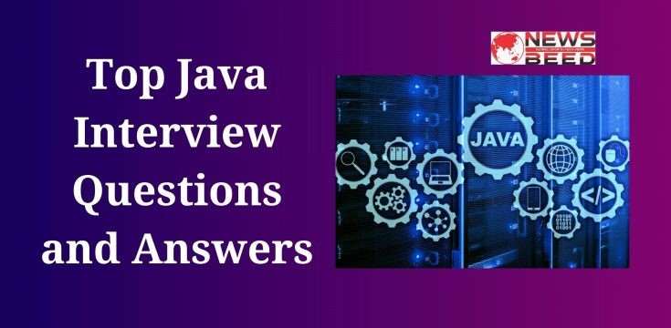 Top Java Interview Questions and Answers