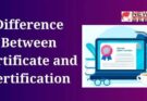 Difference Between Certificate and Certification