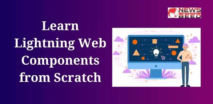 Learn Lightning Web Components from Scratch