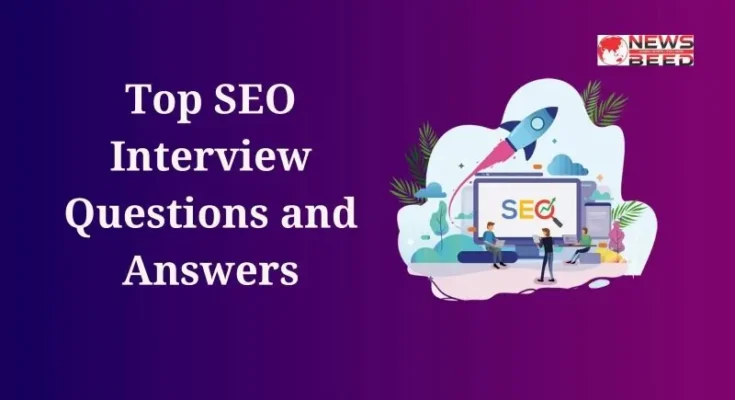 Top SEO Interview Questions and Answers