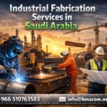 Industrial Fabrication Services in Saudi Arabia